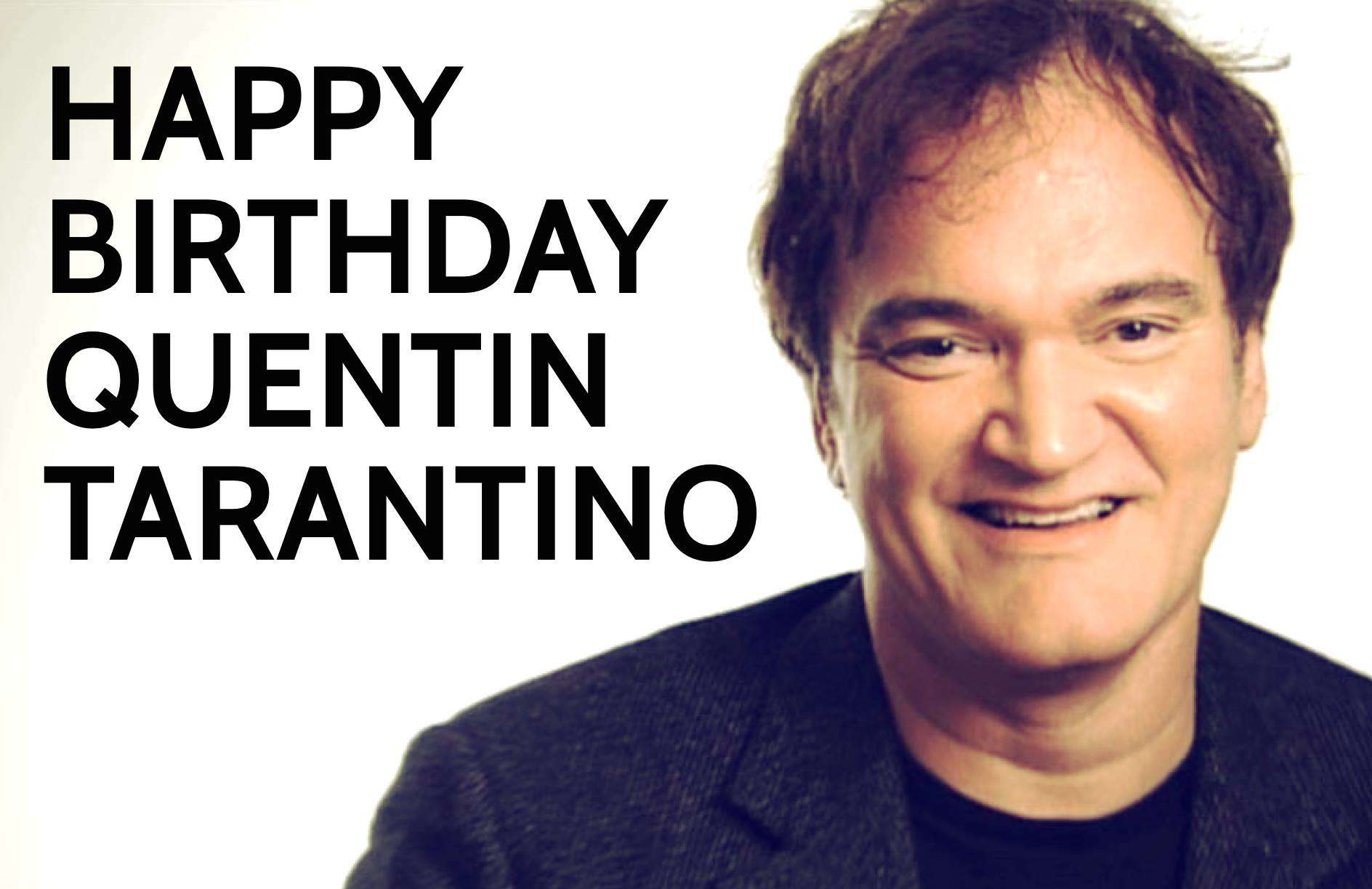 Quentin Tarantino's Birthday Wishes Pics