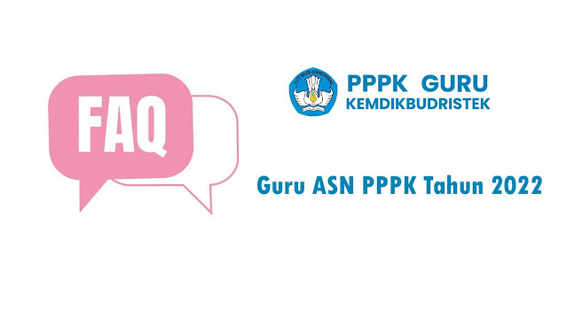 Pertanyaan yang sering ditanyakan seputar Rekrutmen Guru ASN-PPPK Tahun 2022