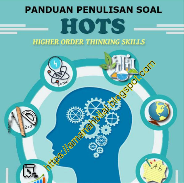 Buku Panduan Penulisan Soal HOTS (Higher Order Thinking Skills) Kemdikbud Terbaru Pdf 2020