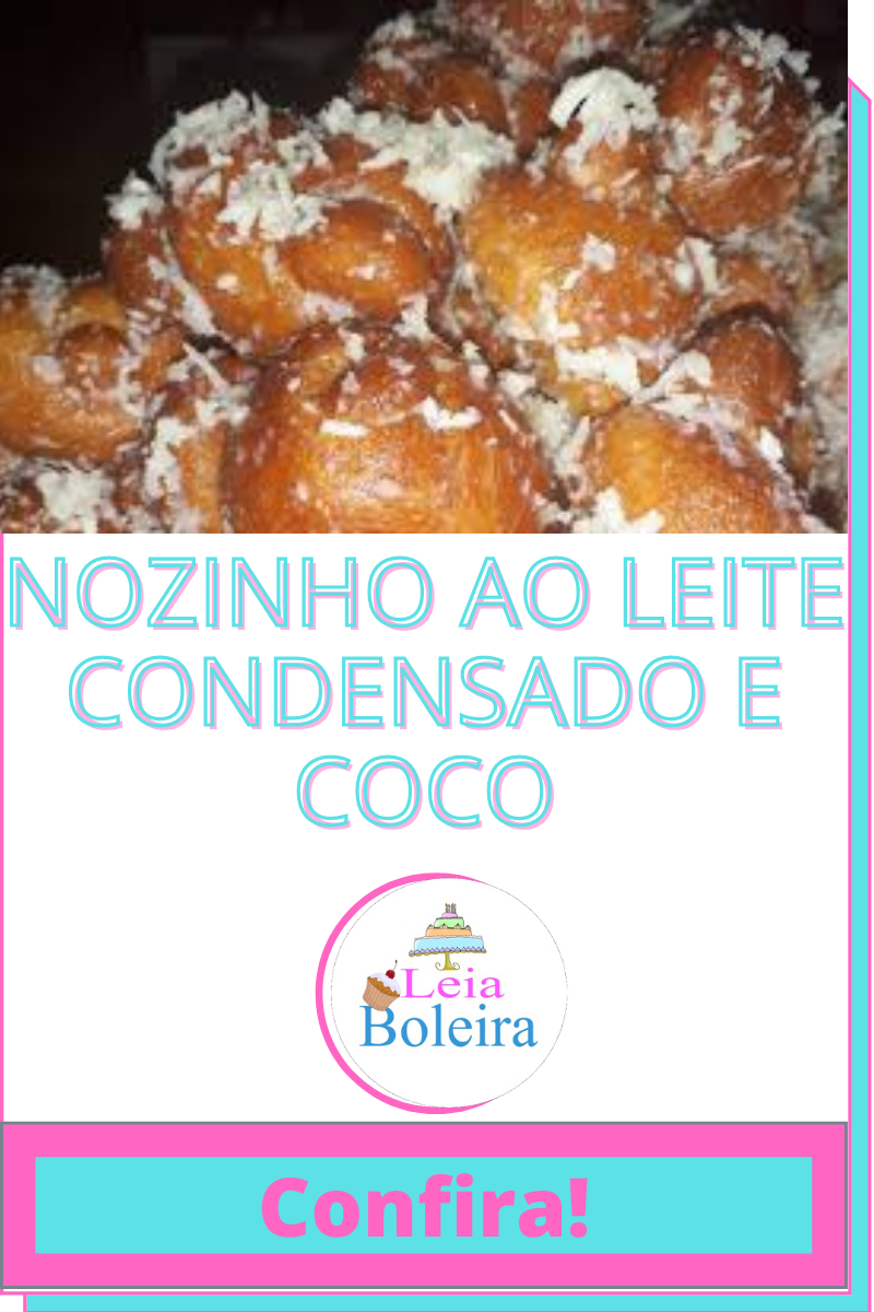 NOZINHO DE COCO E LEITE EM PÓ DELICIOSO !