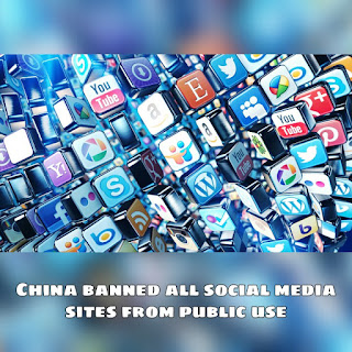 China banned all social media sites from public use