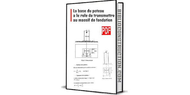 La base du poteau a le rôle de transmettre au massif de fondation pdf les types de poteaux pdf calcul poteau définition de poteau en génie civil fiche technique poteau béton pdf