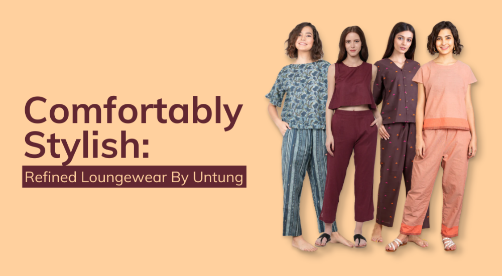 Comfortably  Stylish:  Refined Loungewear By Untung