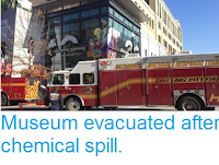 http://sciencythoughts.blogspot.co.uk/2016/12/museum-evacuated-after-chemical-spill.html