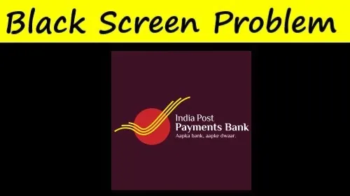 How To Fix Indian Post Payment Bank IPPB Mobile App Black Screen Problem Android & iOS