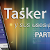 Tasker y sus usos prácticos (Parte I)