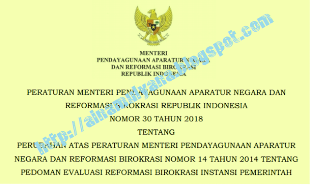  (Tentang) Pedoman EVALUASI REFORMASI BIROKRASI INSTANSI Pemerintah Permenpan RB No 30 [Tahun] 2018 (Tentang) Pedoman EVALUASI REFORMASI BIROKRASI INSTANSI PEMERINTAH