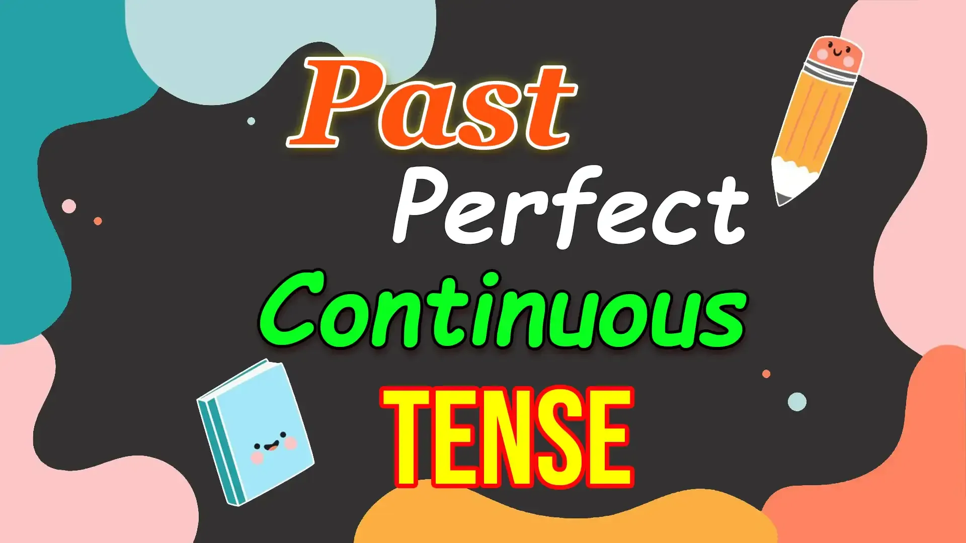 past perfect continuous tense | englispeaker