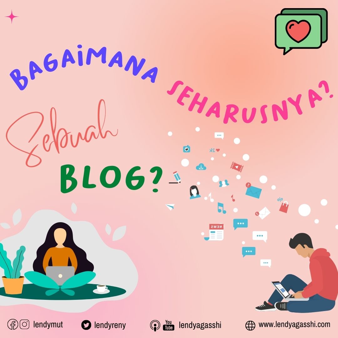 Bagaimana Seharusnya Sebuah Blog?