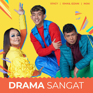 Stacy, Ismail Izzani & Noki - Drama Sangat MP3
