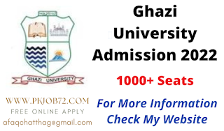 Ghazi University Admission 2022