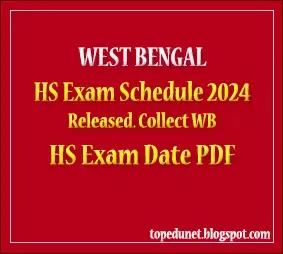 West Bengal HS Exam Schedule 2024 Released - Collect WB HS Exam Date PDF