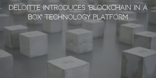 Deloitte Introduces 'Blockchain In a Box' Technology Platform