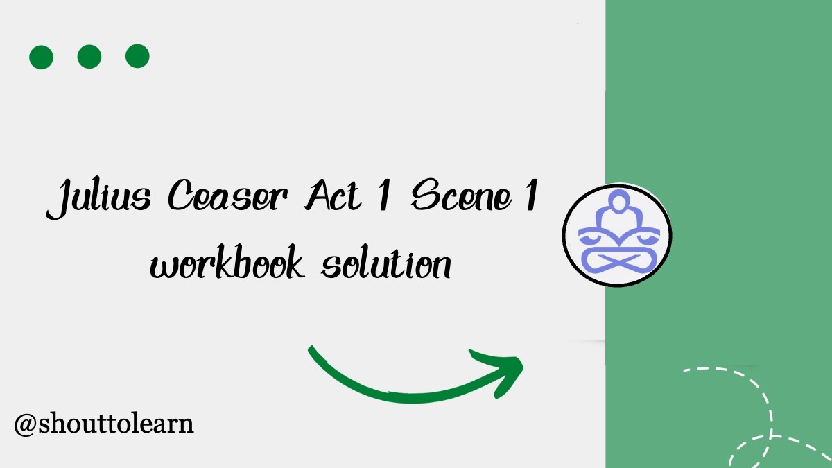 Julius-ceaser-workbook-solution-act-1-scene-1