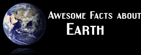 Awesome Facts about Earth