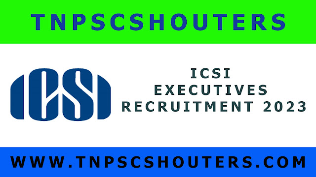 ICSI நிறுவனத்தில் IEPFA Executives காலிப்பணியிடம் அறிவிப்பு / ICSI EXECUTIVES RECRUITMENT 2023