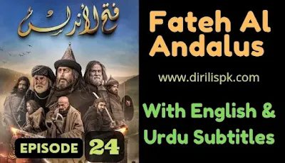 Fateh El Andalus Episode 24 With English and Urdu Subtitles