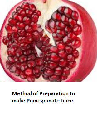 Method of Preparation to make Pomegranate Juice 