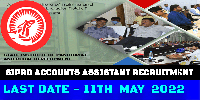 SIPRD Accounts Assistant Recruitment 2022