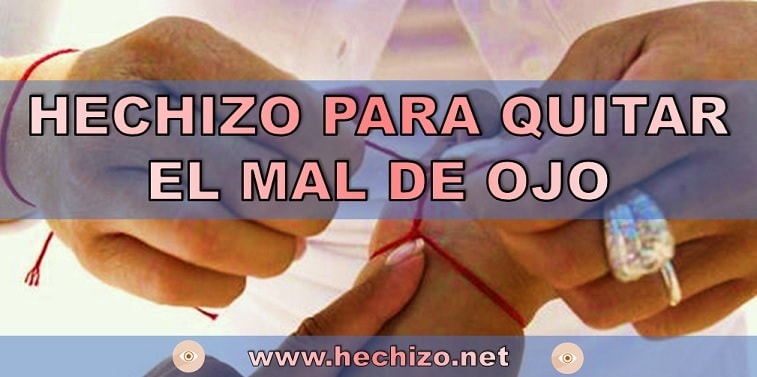 Cómo quitar mal de ojo Aprende el ritual y hechizo para conseguirlo