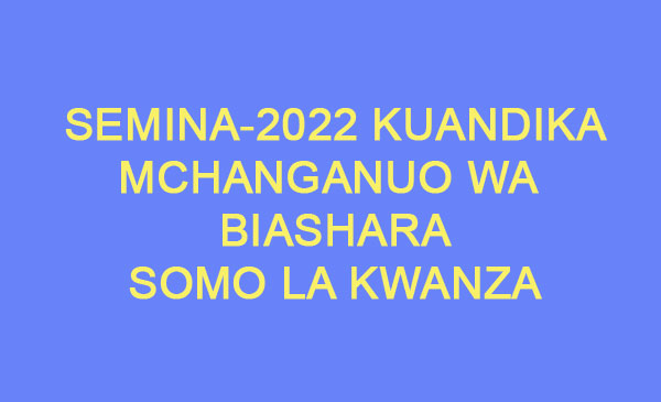 Somo la kwanza semina ya michanganuo-2022