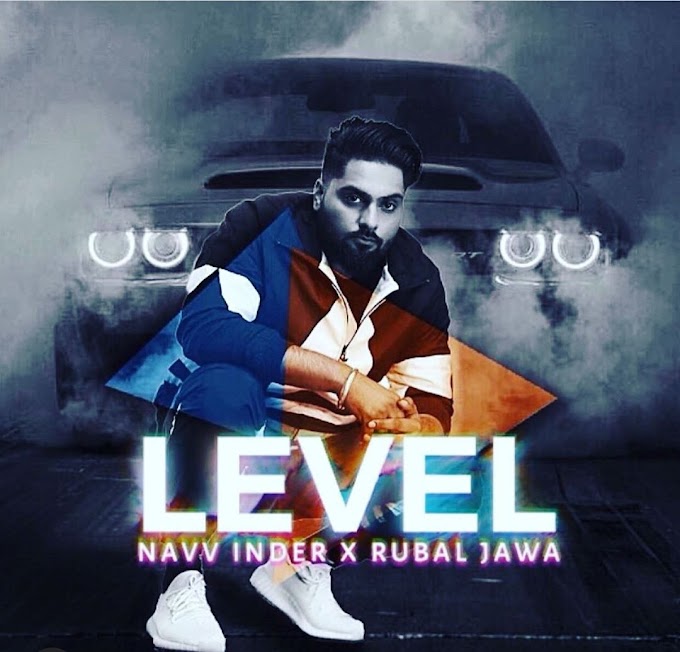 Level Lyrics - Navv Inder