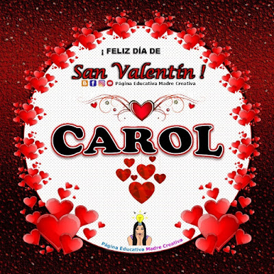 Feliz Día de San Valentín - Nombre Carol