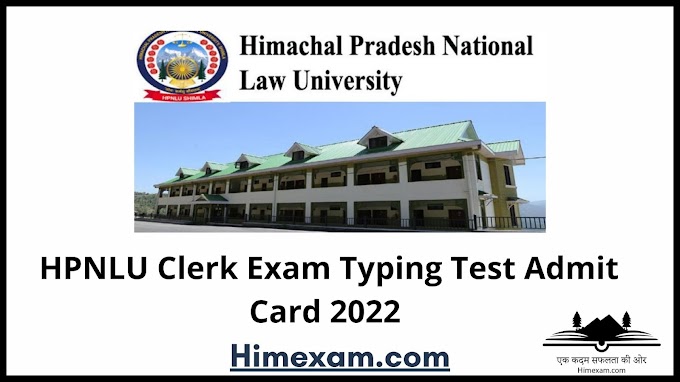  HPNLU Clerk Exam Typing Test Admit Card 2022
