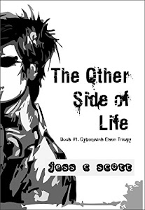 The Other Side of Life (Cyberpunk Elven Trilogy Book 1) (English Edition)