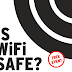 Is Wifi Safe?
