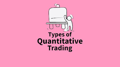 Mastering the Art of Quantitative Trading: Types, Strategies and Implementation