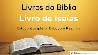 Livro de Isaías: Estudo, Resumo e Esboços