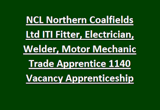 NCL Northern Coalfields Ltd ITI Fitter, Electrician, Welder, Motor Mechanic Trade Apprentice 1140 Vacancy Apprenticeship 2023