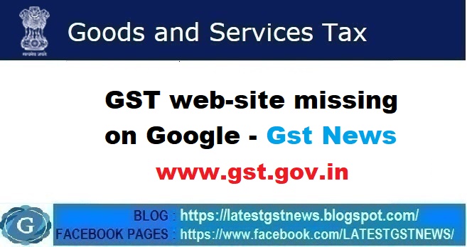 GST web-site missing on Google - Gst News