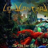 Liquid Graveyard – The Fifth Time I Died (2011)
