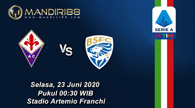 Prediksi Fiorentina Vs Brescia, Selasa 23 Juni 2020 Pukul 00.30 WIB