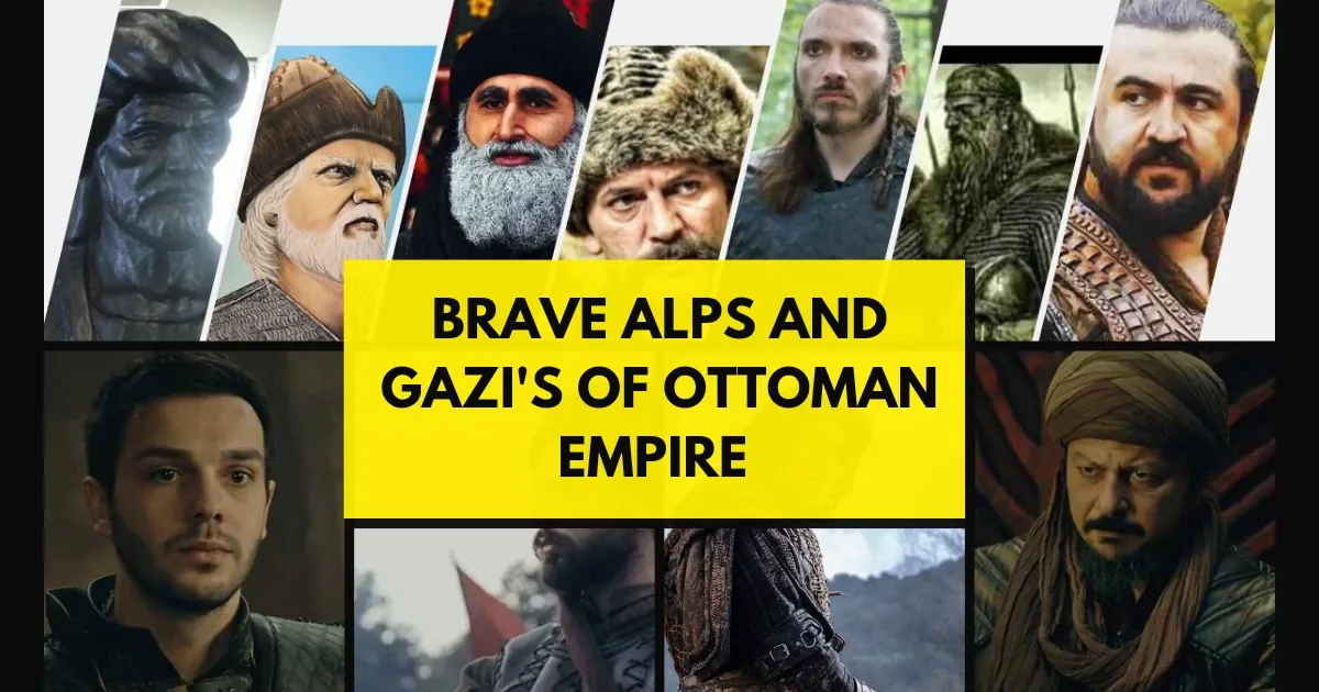 Brave Alps And Gazi's Of Ottoman Empire