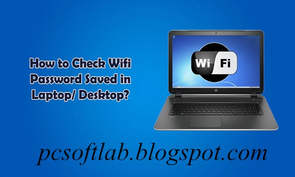 How to Find Saved WIFI Passwords in Computer