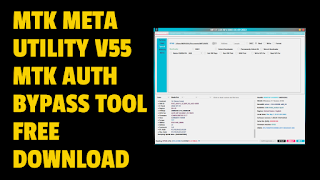 MTK Auth Bypass tool V55 (MTK META MODE UTILITY) Latest Version Free Download