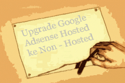 Cara Upgrade Google Adsense Hosted ke Non-Hosted