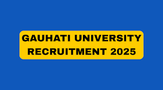 Gauhati University Recruitment 2025 – Apply Now for 7 Non-Teaching Vacancies! Assam Jobs Guide