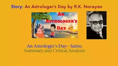 An Astrologer’s Day— Satire, Summary and Critical Analysis