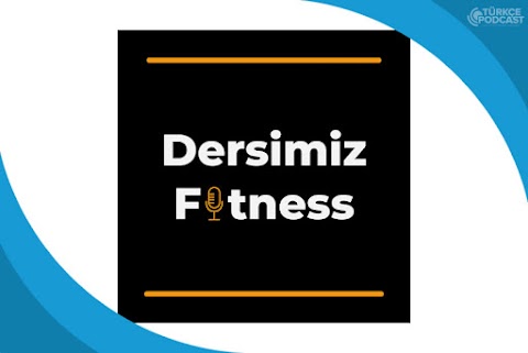 Dersimiz Fitness Podcast
