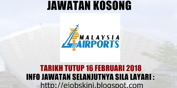 Jawatan Kosong Malaysia Airports Holdings Berhad (MAHB) - 16 Februari 2018