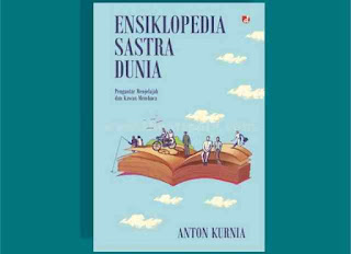 Ensiklopedia Sastra Dunia - Anton Kurnia