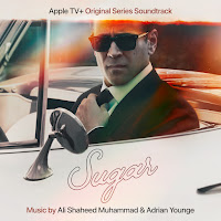 New Soundtracks: SUGAR Season 1 (Ali Shaheed Muhammad & Adrian Younge)