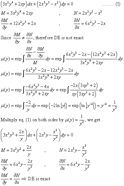 Differential Equations Solved Examples Show That Following Differential Equation Is Not Exact 3x 2y 4 2xy Dx 2x 3y 3 X 2 Dy 0 Then Find An Integrating Factor To Solve The Differential Equation