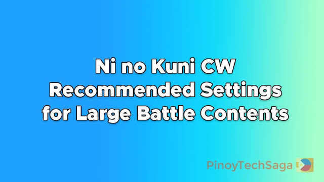 Ni No Kuni CW: Recommended Settings for Large Battle Contents