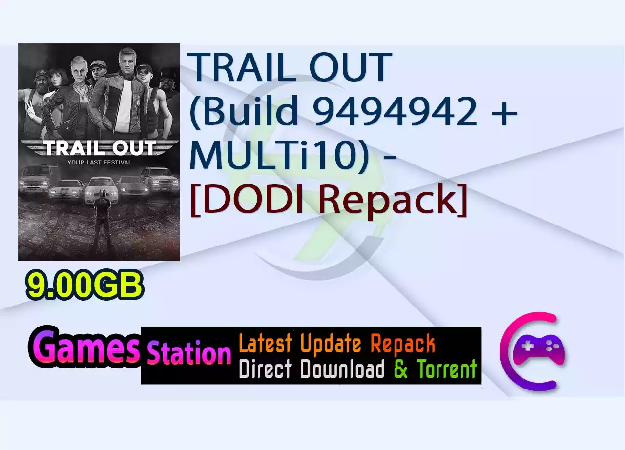 TRAIL OUT (Build 9494942 + MULTi10) – [DODI Repack]