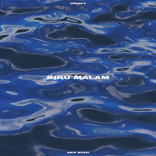 Chubb-E & Amir Masdi - Biru Malam MP3